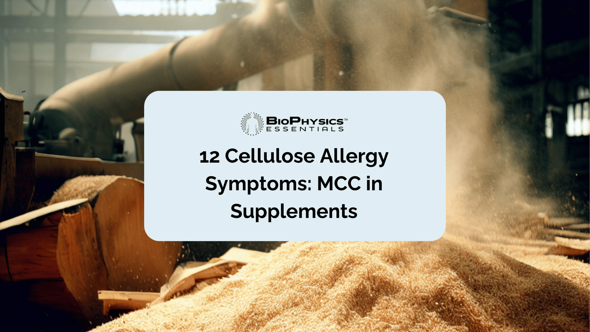 12 Cellulose Allergy Symptoms: MCC in Supplements