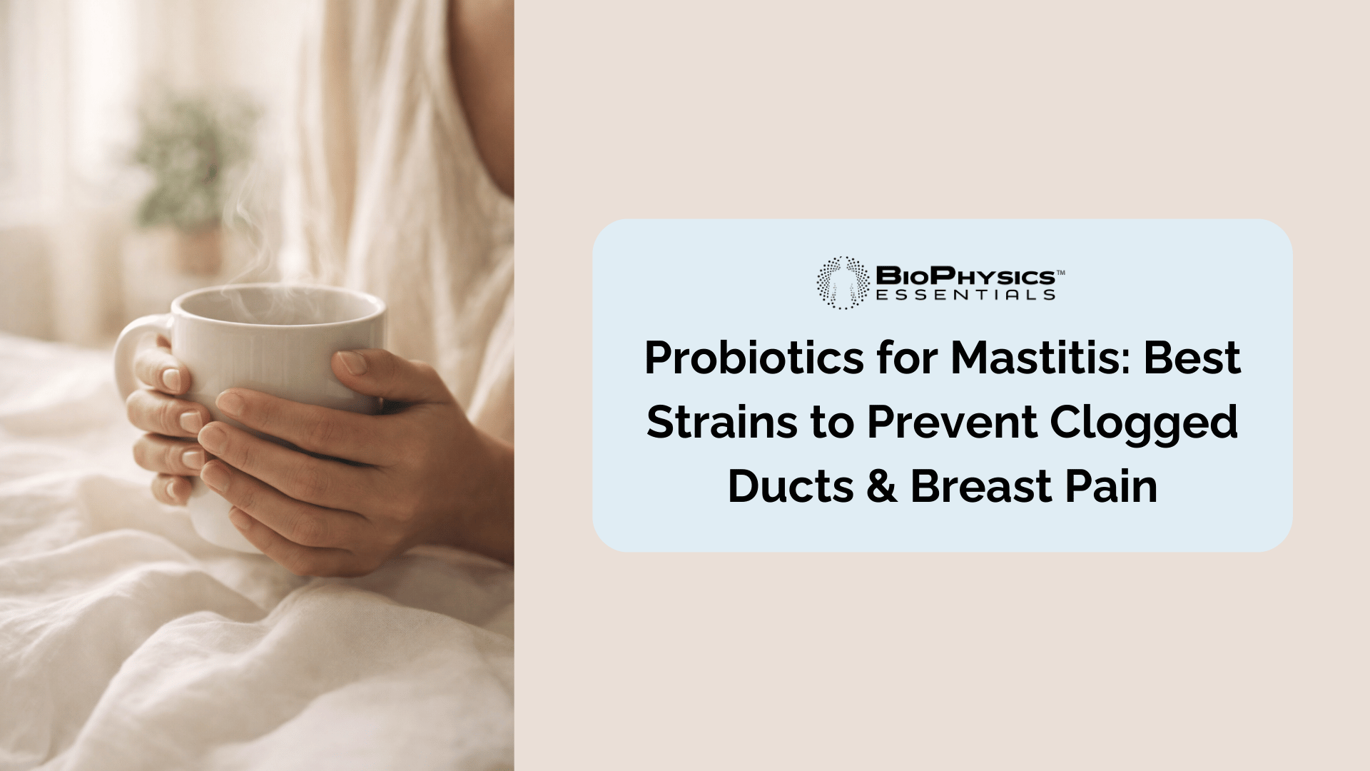 Warm editorial close-up of a woman's hands holding a ceramic mug in a bright airy room evoking calm maternal wellness and self-care during the breastfeeding period