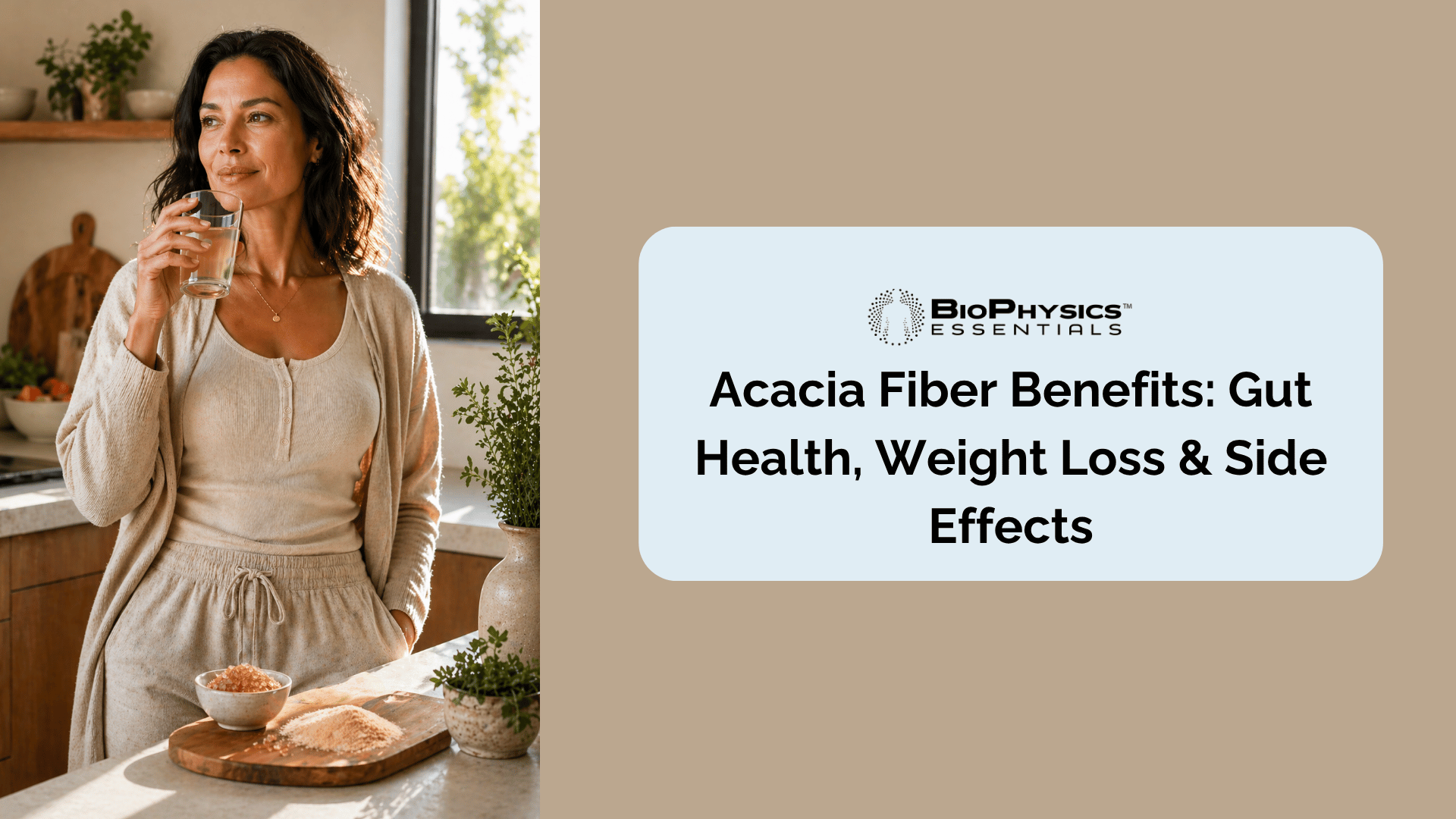 Woman in her late 30s standing in a sunlit morning kitchen holding a glass of water with dissolved acacia fiber as part of her daily gut health routine, surrounded by fresh figs and natural whole-food ingredients