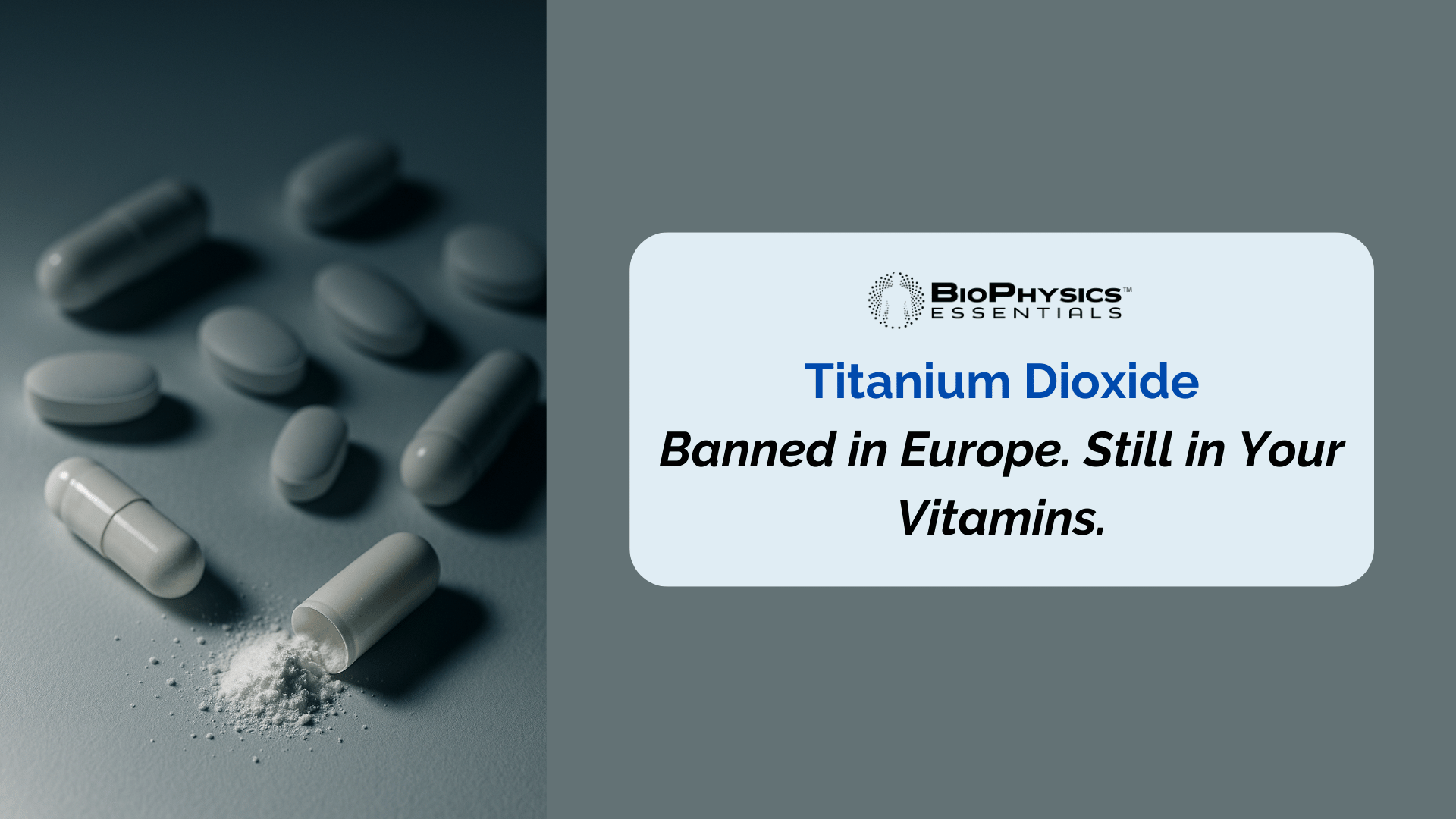 Infographic with white supplement capsules scattered on surface with one split open revealing titanium dioxide powder inside
