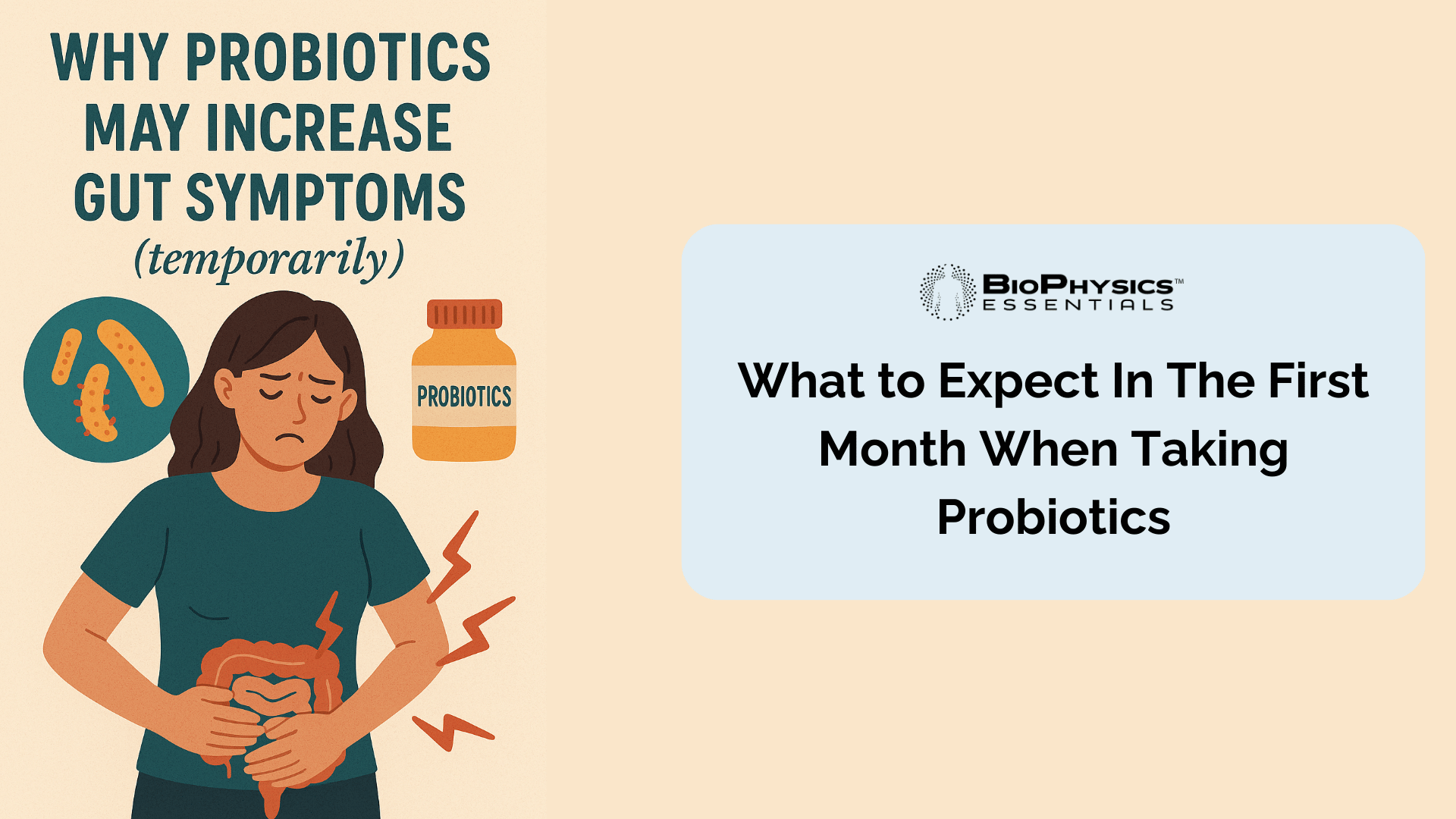 Why Probiotics May Increase Gut Symptoms Temporarily